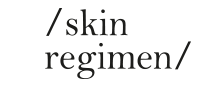 Skin Regimen